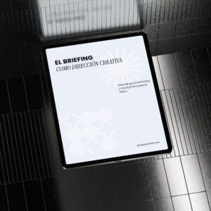 El Briefing; como dirección creativa
